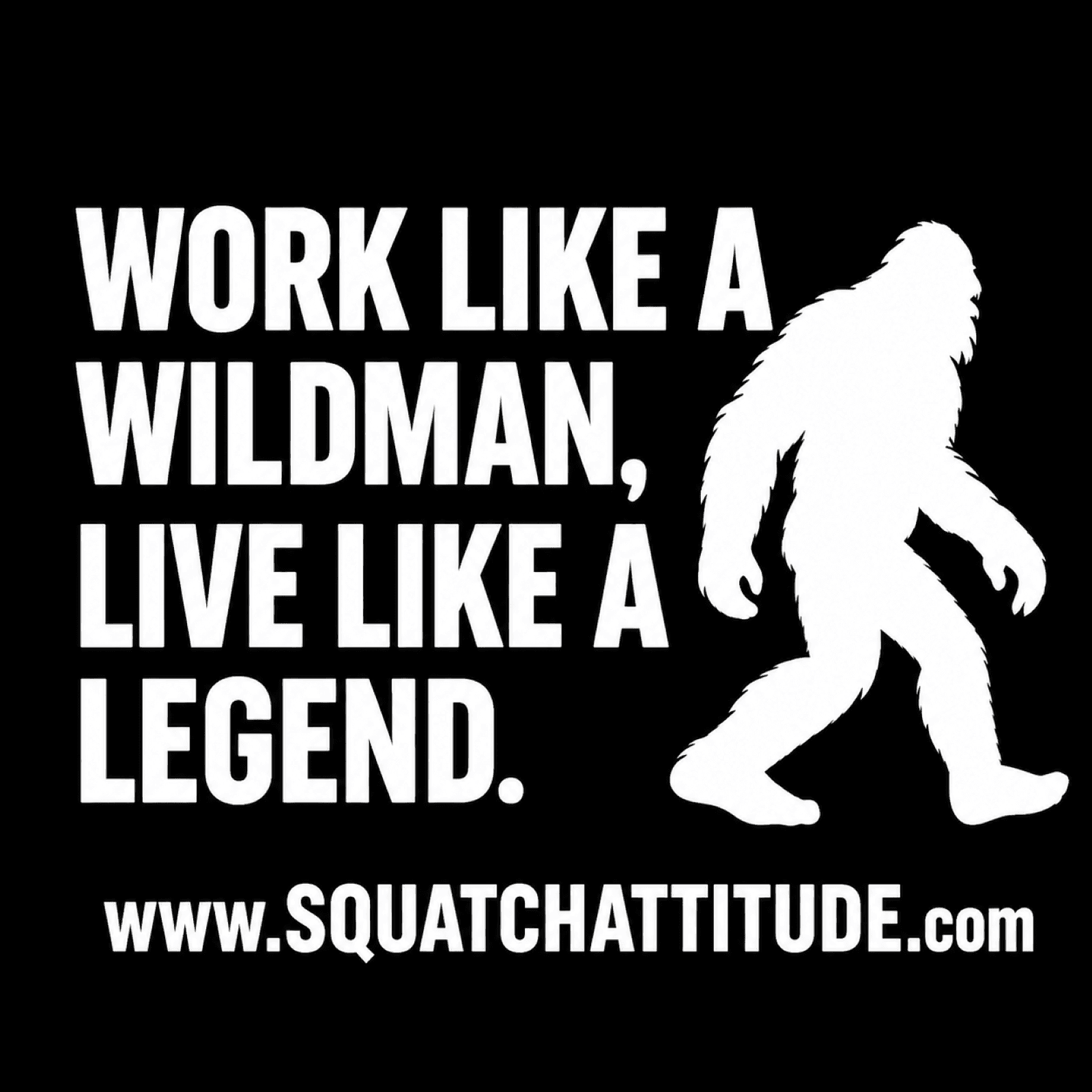 Blue Collar Bigfoot Work Like a Wildman Live Like a Legend shirt design